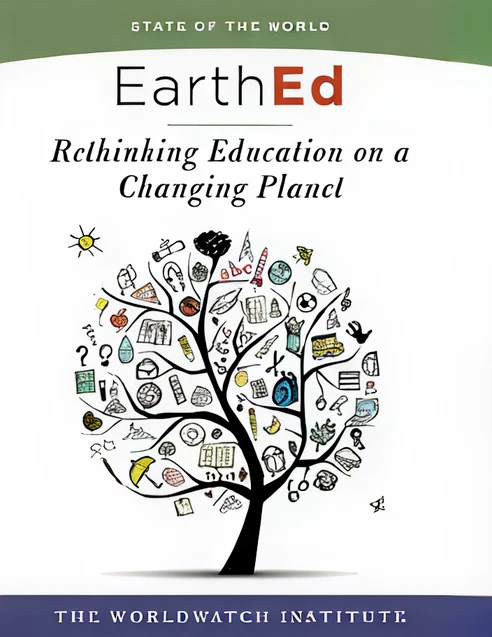 Earth Ed: Rethinking Education On A Changing Planet